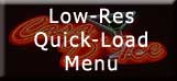 Low-Resoultion quick load menu