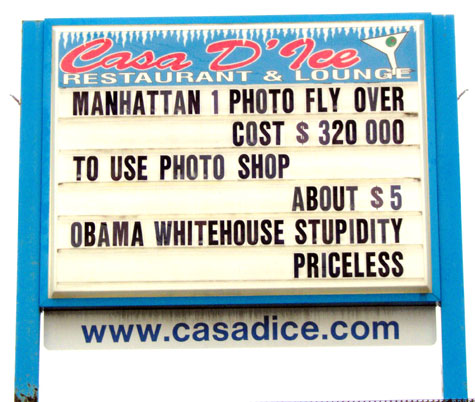 Manhattan 1 Photo Flyover  Cost $320,000     The Use Photoshop  About $5     Obama Whitehouse Stuipidity  Priceless