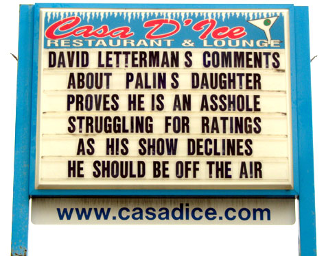 David Letterman's Comments About Palin's Daughter Proves He Is An Asshole Struggling For Ratings As His Show Declines He Should Be Off The Air