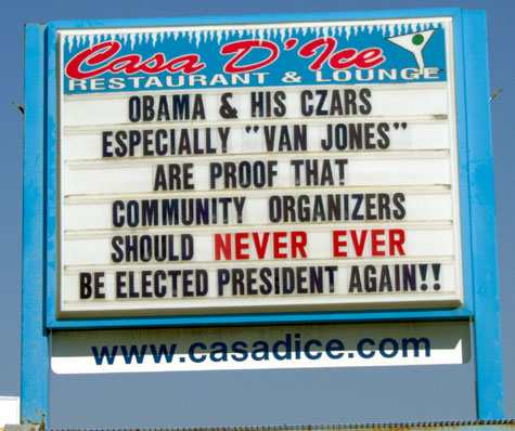 Obama & His Czars Especially "Van Jones" Are Proof That Community Organizers Should Never Ever Be Elected President Again!!