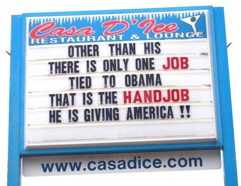 Other Than His, There Is Only One Job Tied To Obama   That Is The Handjob He Is Giving America!!